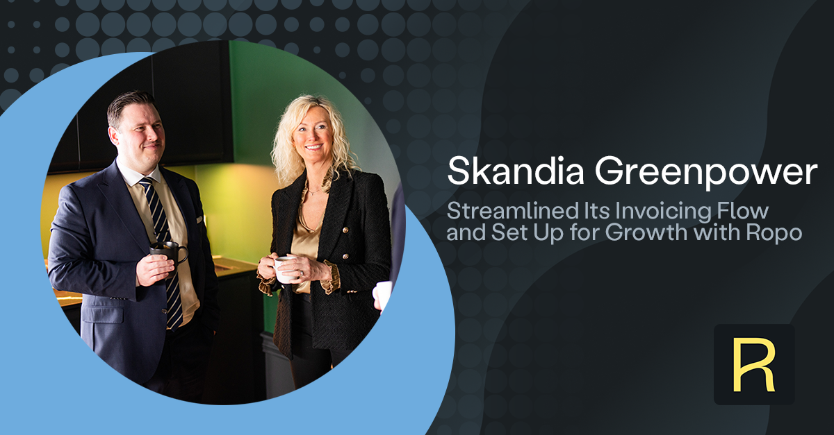 Skandia Greenpower Streamlined Its Invoicing Flow and Set Up for Growth with Ropo